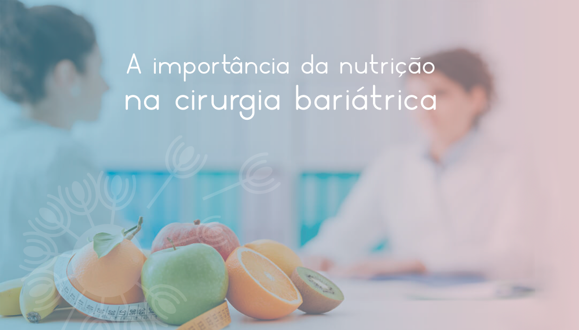 A Importância Da Nutrição Na Cirurgia Bariátrica Ana Lucia Lemos 8557